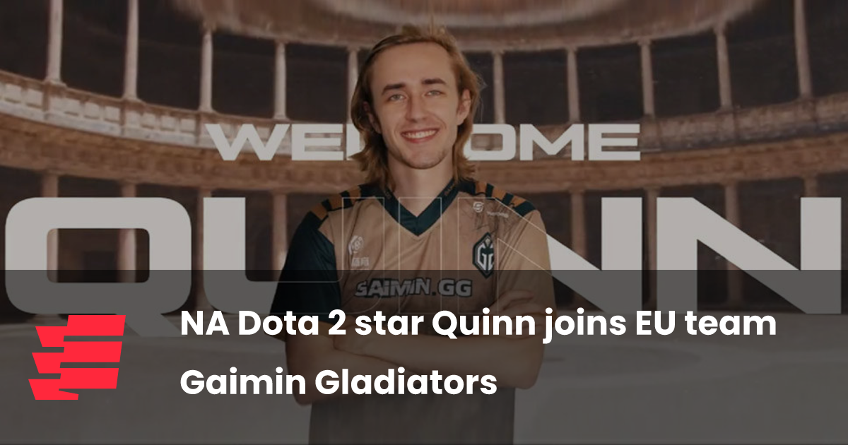 NA Dota 2 star Quinn joins EU team Gaimin Gladiators - Esports.gg